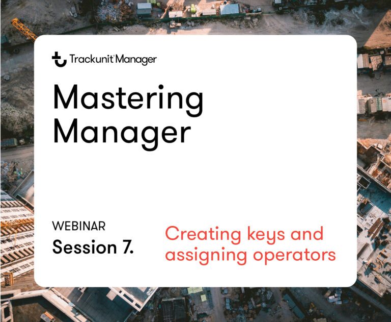 Webinar announcement for Mastering Manager Session 7 by Trackunit, over an aerial view of a construction site and equipment tracking.