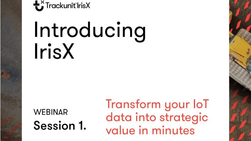 Promotional graphic for Trackunit IrisX webinar with text and construction equipment, highlighting construction IoT applications.
