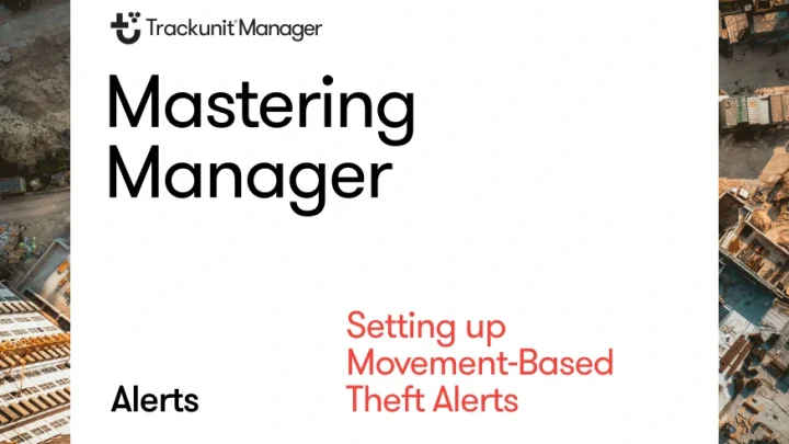 mastering-manager-trackunit-movement-alerts